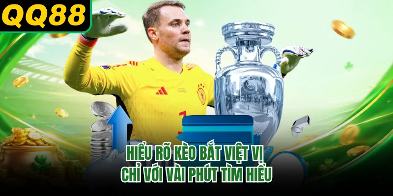 Hiểu rõ kèo bắt việt vị chỉ với vài phút tìm hiểu 