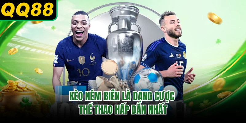 Kèo ném biên là dạng cược thể thao hấp dẫn nhất