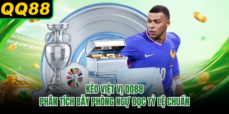 Kèo Việt Vị QQ88 - Phân Tích Bẫy Phòng Ngự Đọc Tỷ Lệ Chuẩn