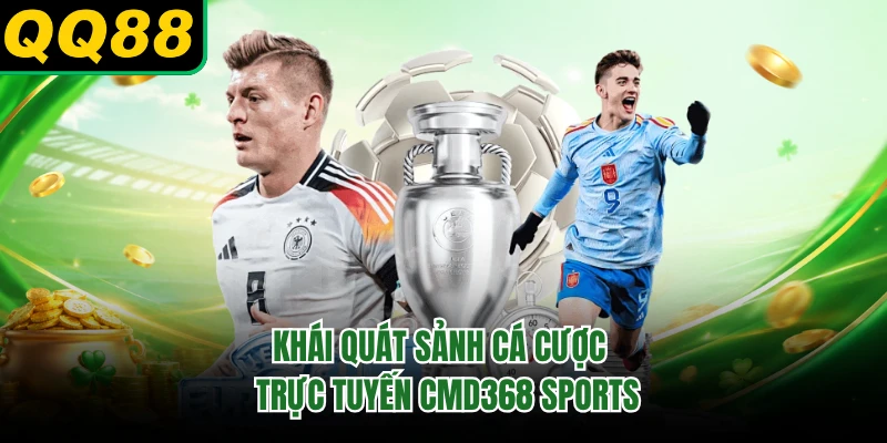 Khái quát sảnh cá cược trực tuyến CMD368 Sports