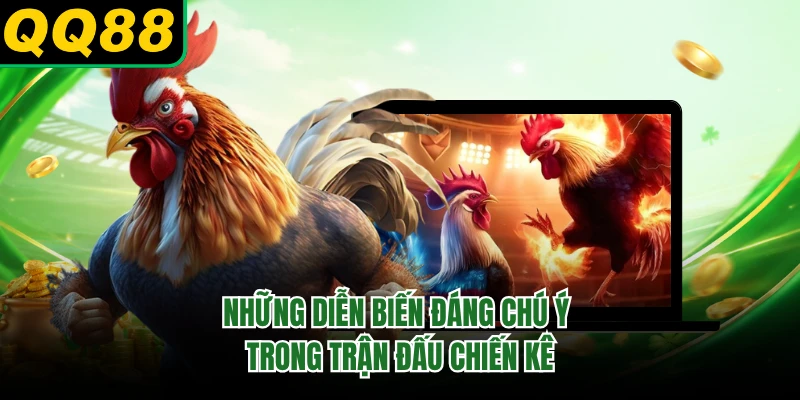 Những diễn biến đáng chú ý trong trận đấu chiến kê