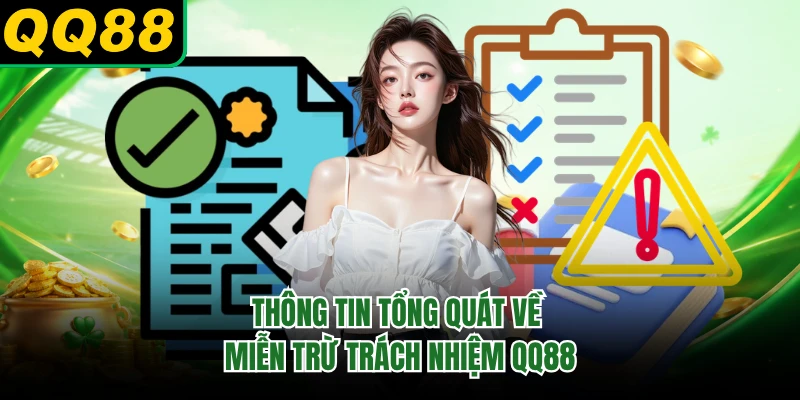 Thông tin tổng quát về miễn trừ trách nhiệm QQ88