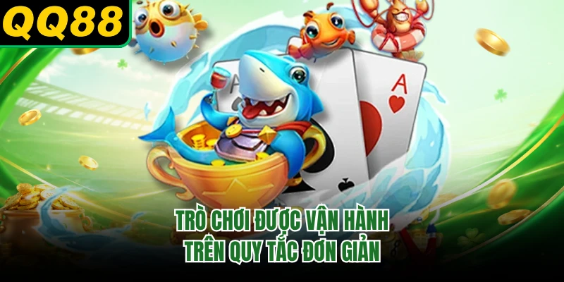 Trò chơi được vận hành trên quy tắc đơn giản